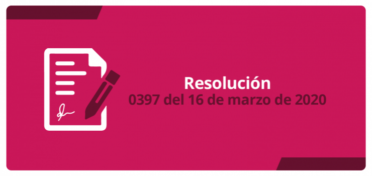 Resolución 0397 del 16 de marzo de 2020