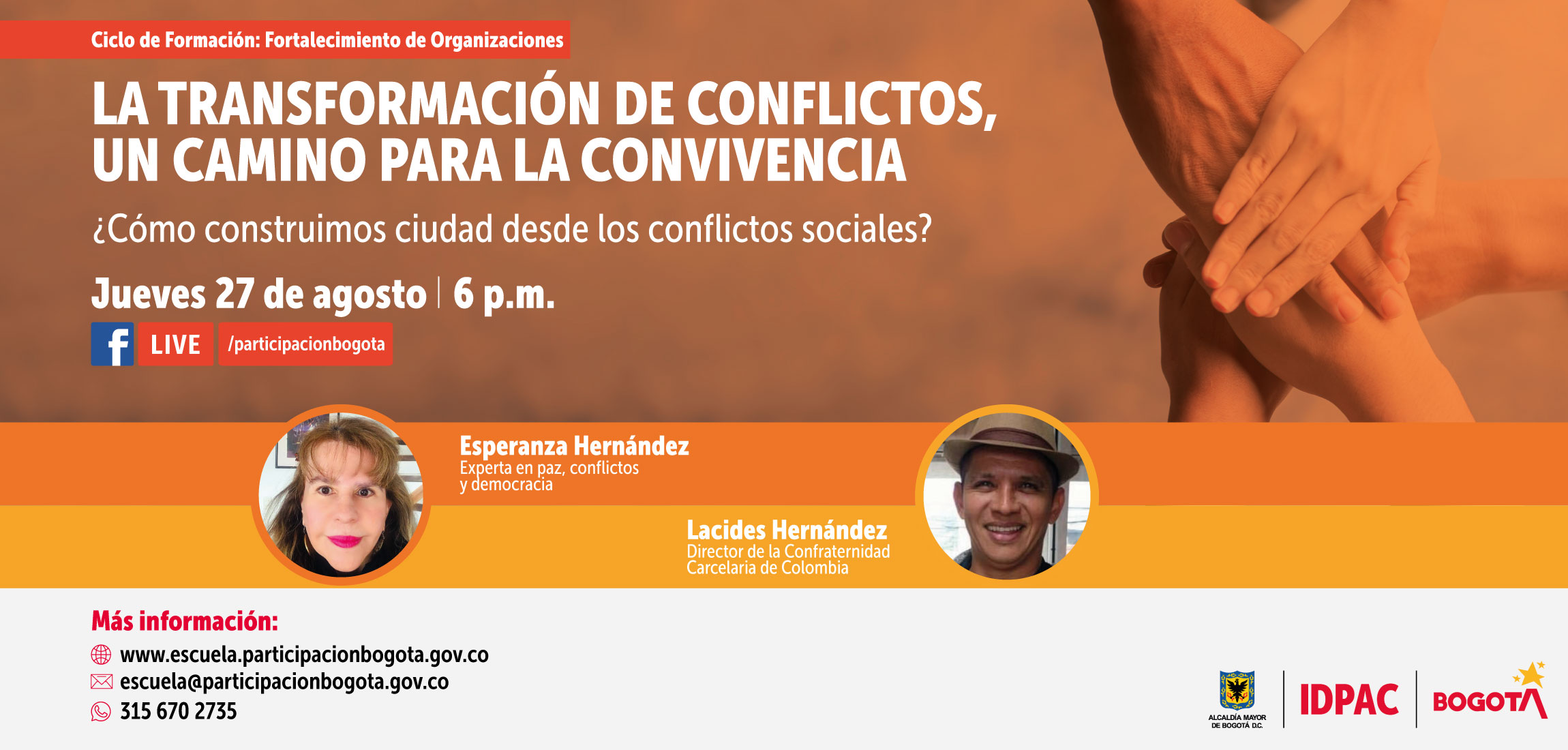 Bogotá, 25 de agosto de 2020. Desde la Escuela de Participación del Instituto Distrital de la Participación y Acción Comunal (IDPAC), invitamos a la ciudadanía a conectarse el jueves 27 de agosto a las 06:00 p.m. al conversatorio: ‘La transformación de conflictos, un camino para la convivencia’, el cual será transmitido a través del Facebook Live del IDPAC @participaciónbogota.