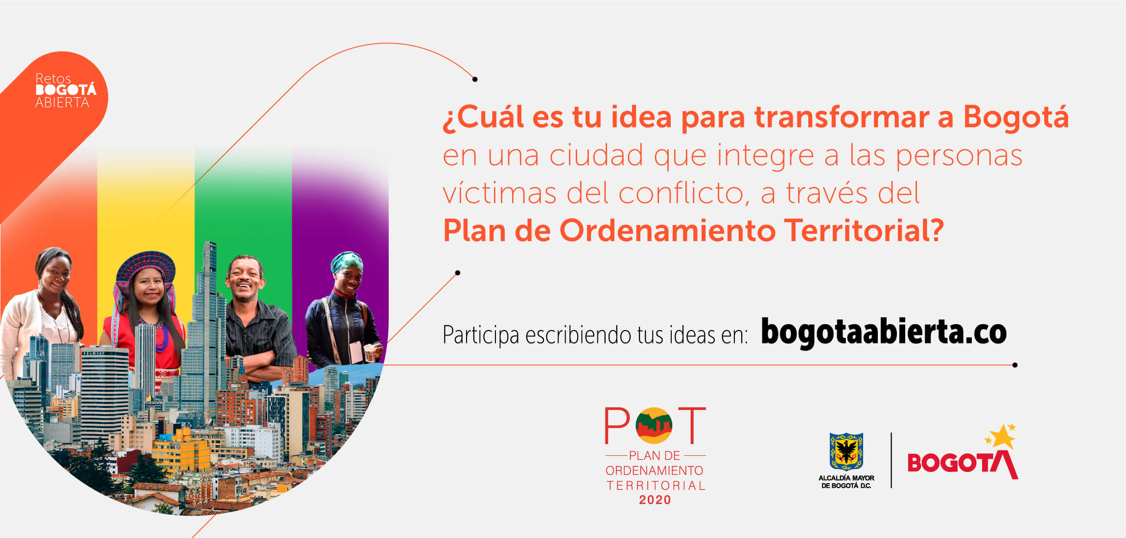 ¿Cuál es tu idea para transformar a Bogotá en una ciudad que integre a las personas víctimas del conflicto a través del Plan de Ordenamiento Territorial?