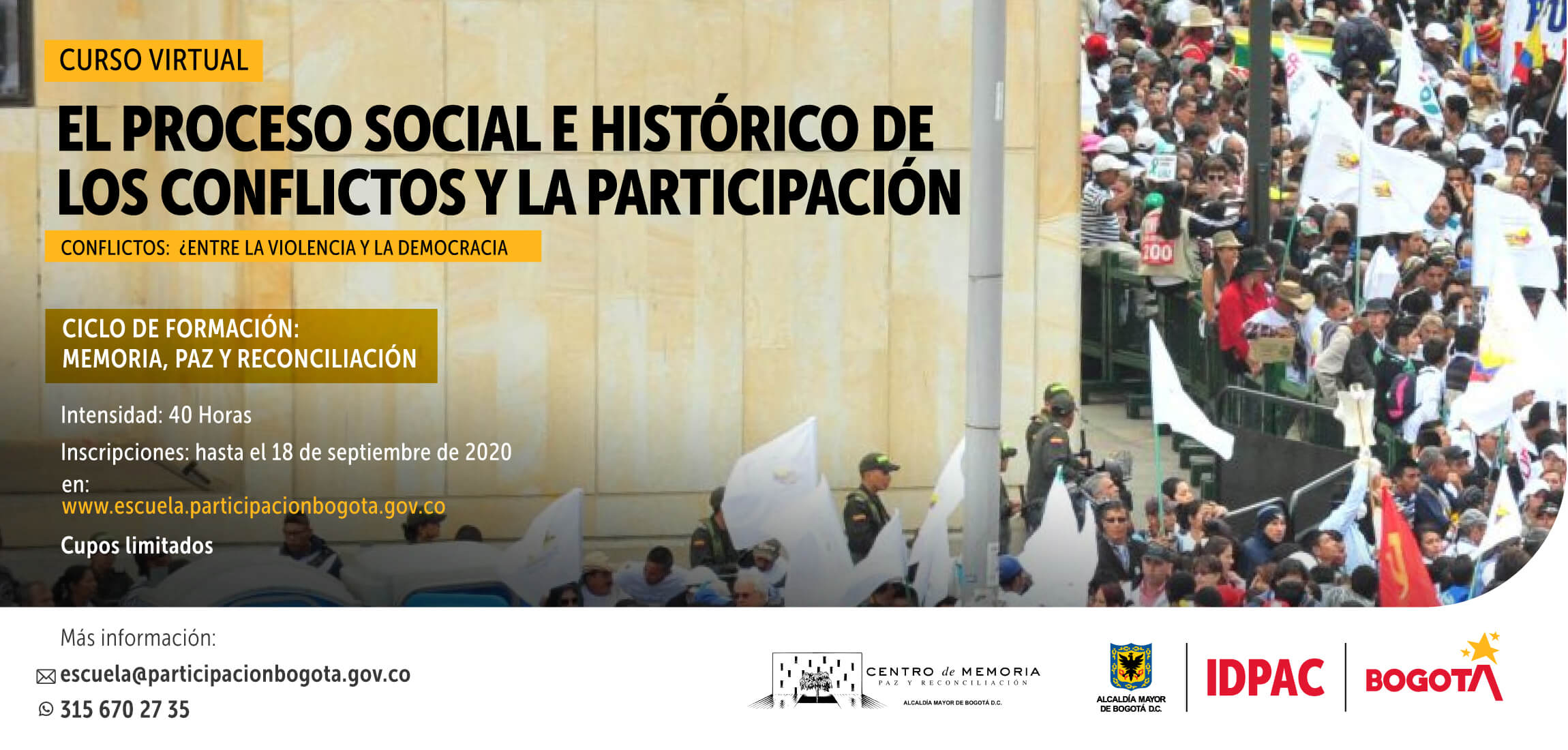 Desde la Escuela de Participación del Instituto Distrital de la Participación y Acción Comunal (IDPAC), invitamos a toda la ciudadanía a inscribirse en el Curso Virtual gratuito: ‘El Proceso Social e Histórico de los Conflictos, la Democracia y la Participación’.