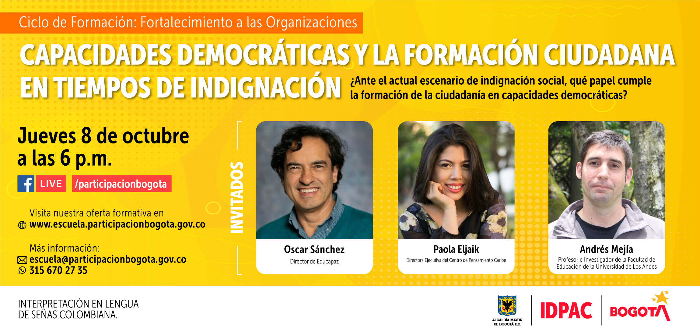 desde la Escuela de Participación del Instituto Distrital de la Participación y Acción Comunal (IDPAC), invitamos a toda la ciudadanía a conectarse el jueves 08 de octubre a las 06:00 p.m. al conversatorio ‘Capacidades Democráticas y la Formación Ciudadana en Tiempos de Indignación’