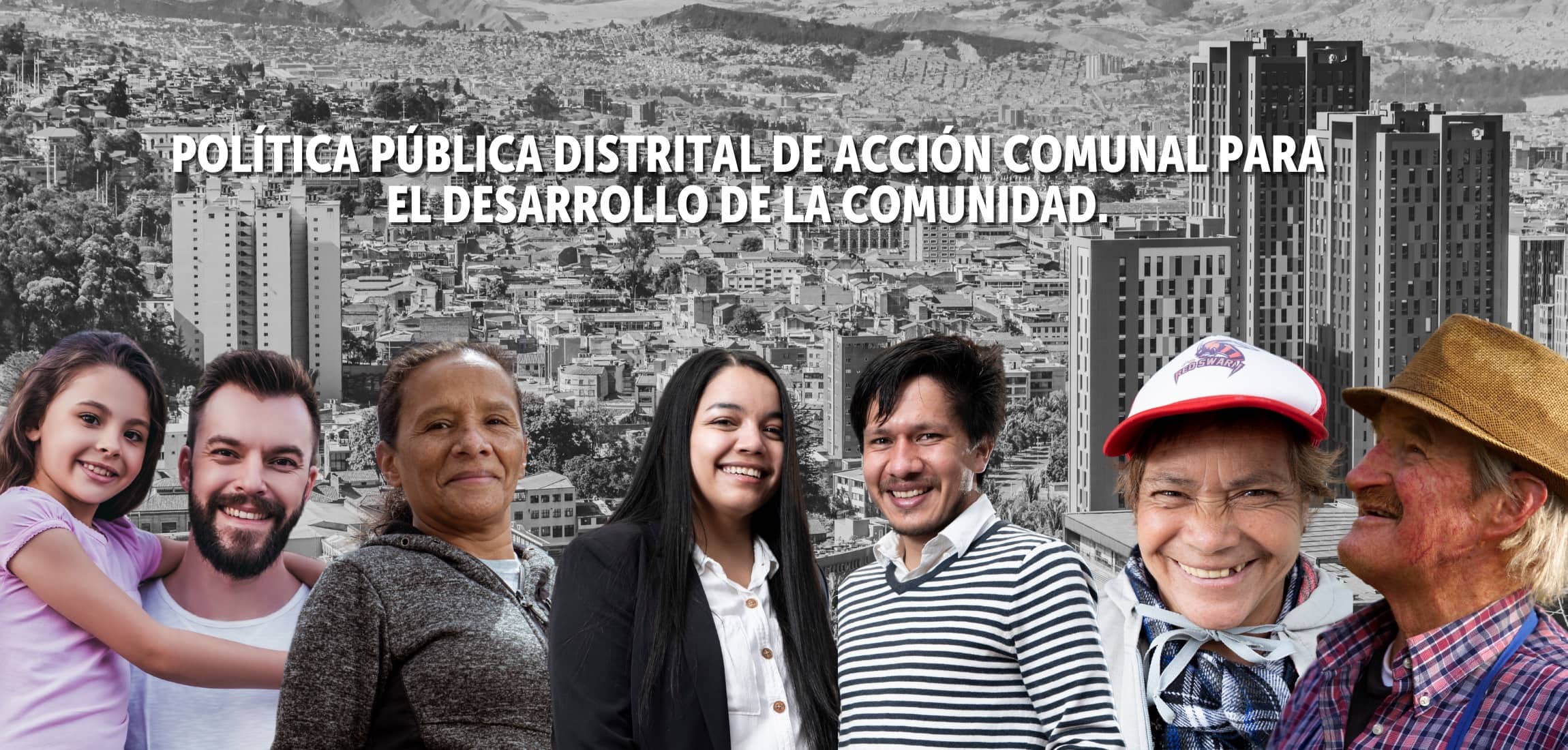 Política Pública Distrital de Acción Comunal para el Desarrollo de la Comunidad