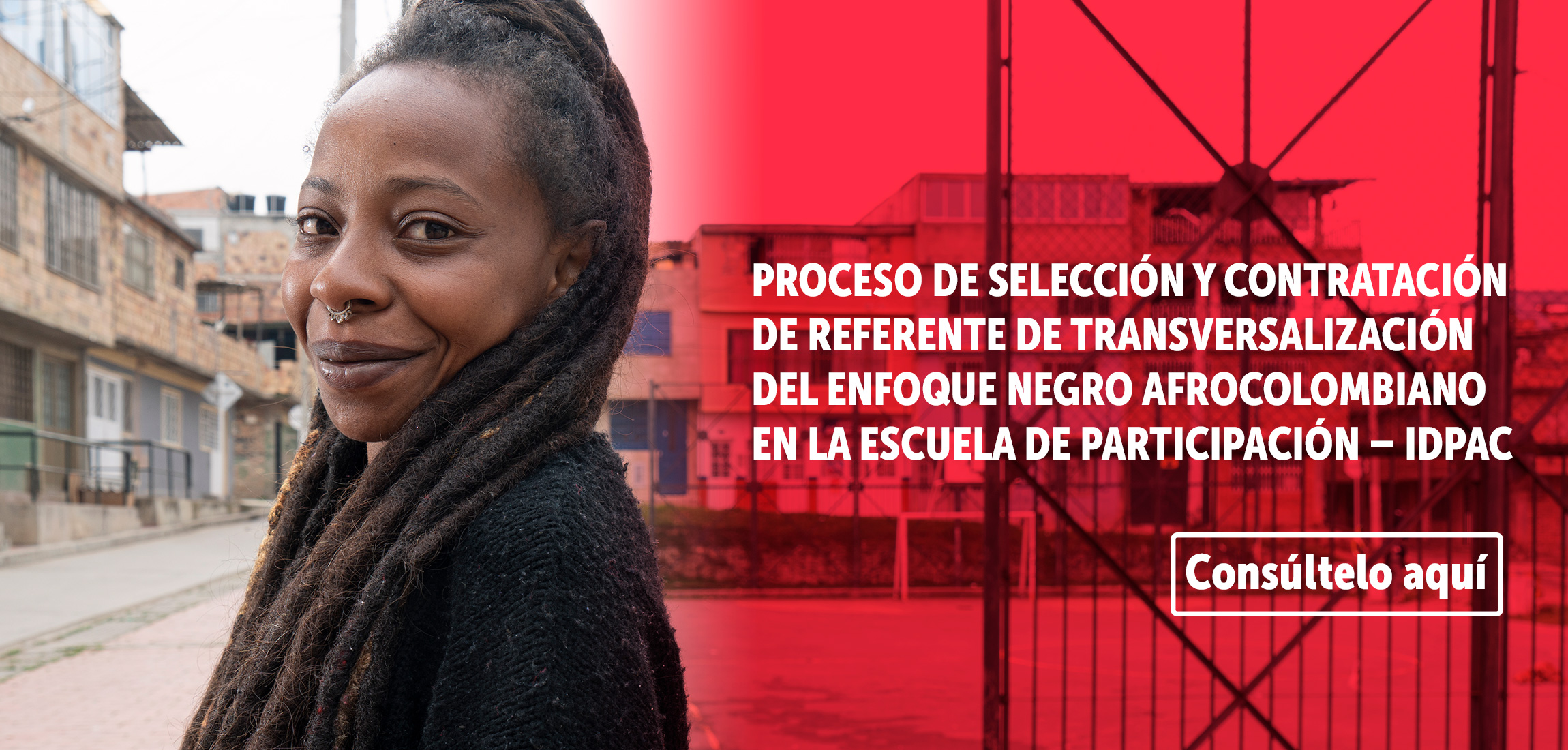 Proceso de selección y contratación de referente de transversalización del enfoque negro afrocolombiano en la Escuela de Participación – IDPAC