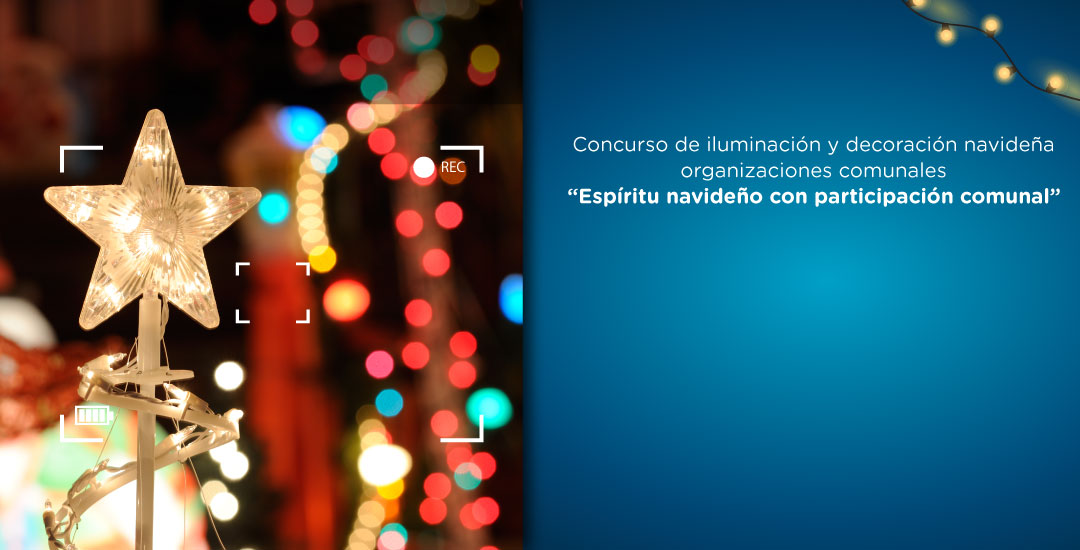 Concurso de iluminación y decoración ‘Espíritu Navideño con Participación Comunal’