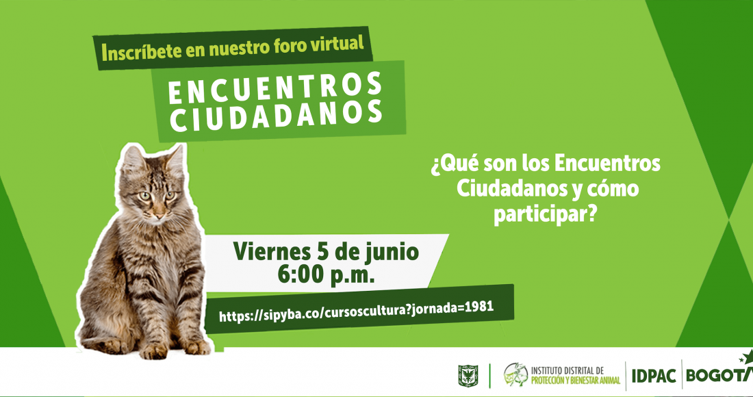 Que los animales no se queden por fuera del Plan de Desarrollo de tu localidad, inscríbete a nuestro Foro Virtual de Encuentros Ciudadanos