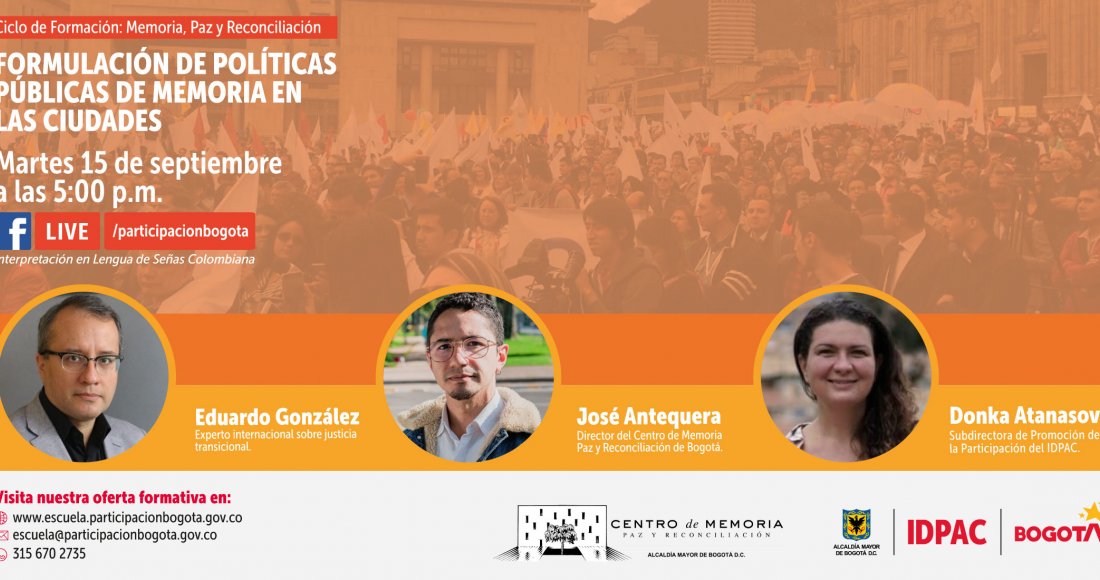 Invitamos a toda la ciudadanía a conectarse el martes 15 de septiembre a las 05:00 p.m., al conversatorio ‘Formulación de Políticas Públicas de Memoria en las Ciudades’