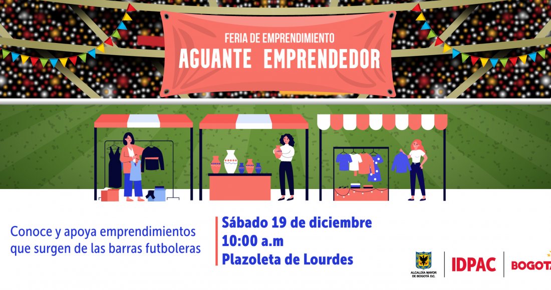 ¡Ya llega la feria: ‘Aguante Emprendedor’!