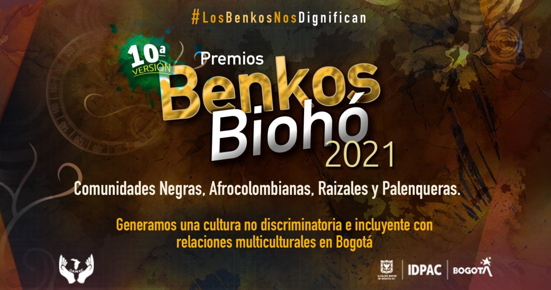 ¡Los Benkos nos dignifican!: 10ª versión Premios Benkos Biohó 2021