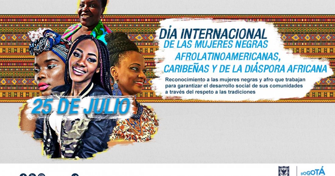 ‘DÍA INTERNACIONAL DE LAS MUJERES NEGRAS AFROLATINOAMERICANAS, CARIBEÑAS Y DE LA DIÁSPORA AFRICANA’