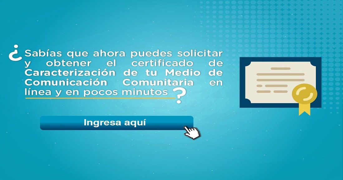 Representantes de Medios Comunitarios pueden solicitar certificación de caracterización en línea 