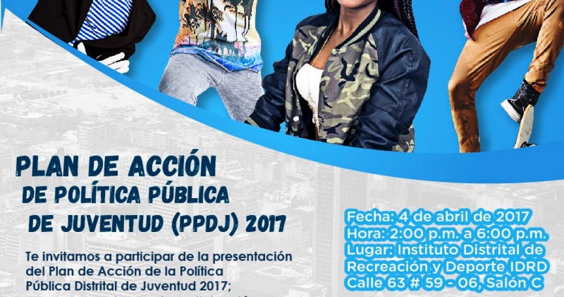 Plan de Acción de la Política Pública Distrital de Juventud para el año 2017