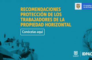 Ministerio del Trabajo e IDPAC hacen recomendaciones para la protección de los trabajadores de la propiedad horizontal 