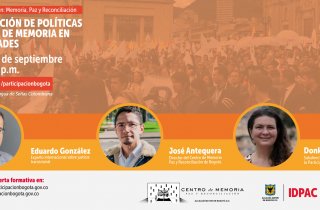 Invitamos a toda la ciudadanía a conectarse el martes 15 de septiembre a las 05:00 p.m., al conversatorio ‘Formulación de Políticas Públicas de Memoria en las Ciudades’